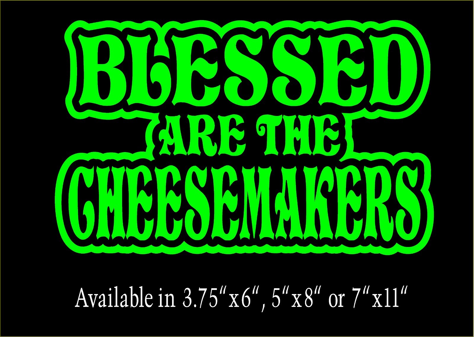Blessed Are The Cheesemakers Decal Monty Python car window funny vinyl sticker