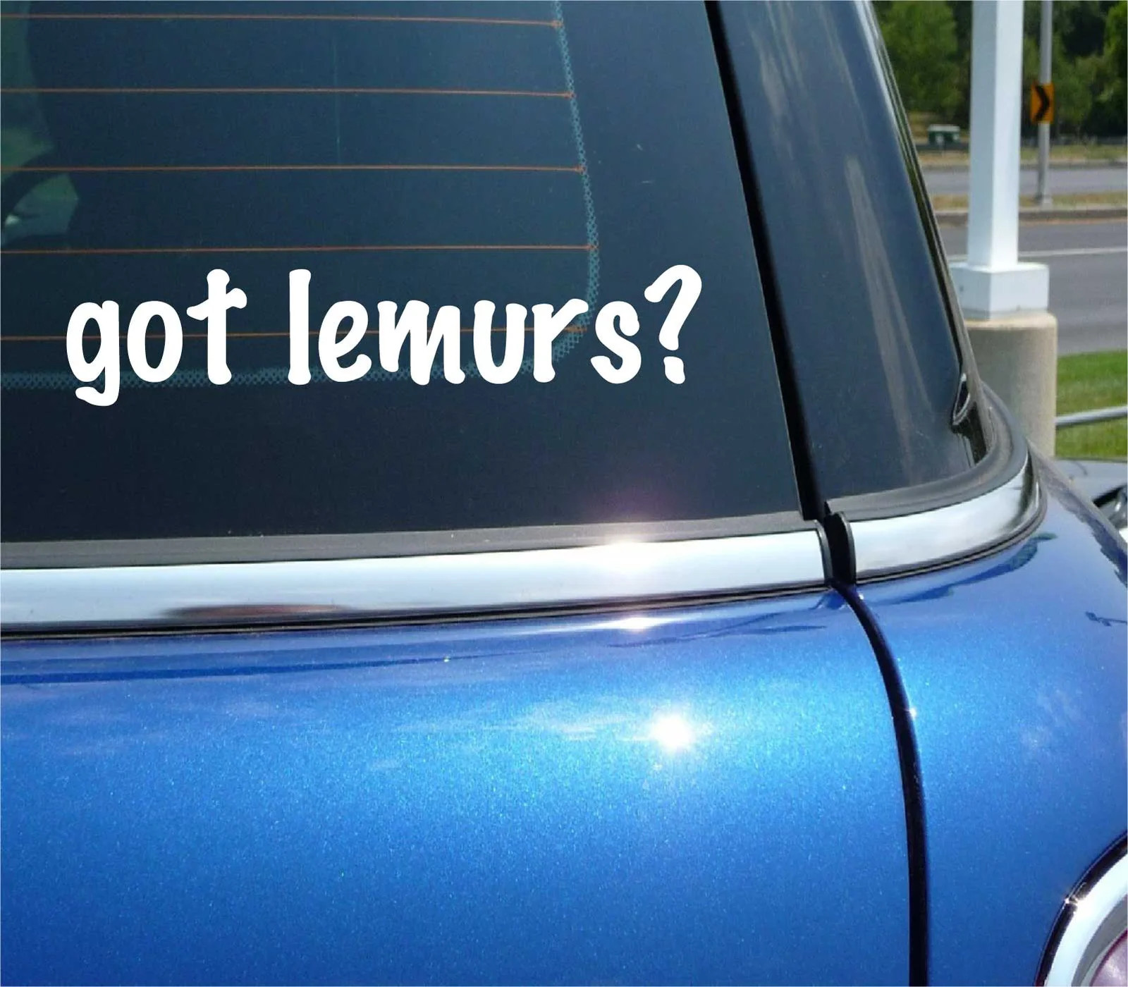 got lemurs? CAR DECAL BUMPER STICKER VINYL FUNNY JOKE WINDOW