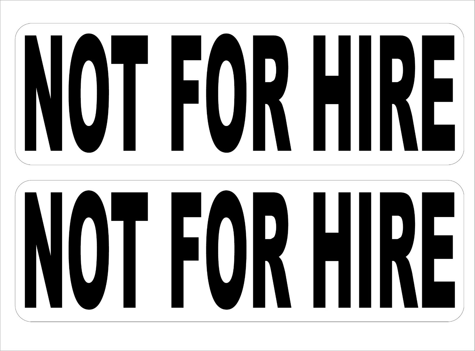 Pair of (2) Not For Hire Vinyl Decal Sticker 1.5″ x 4.75″ P786