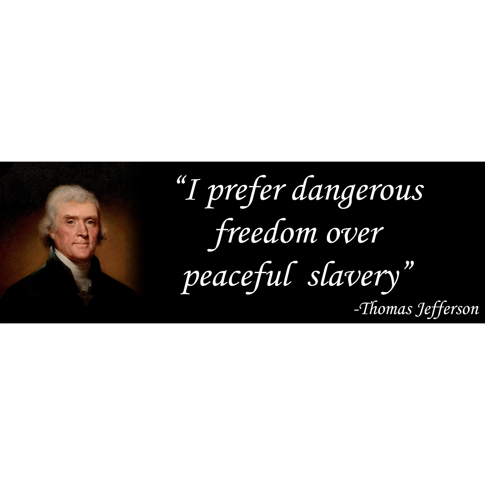 Thomas Jefferson Freedom Quote Libertarian Sticker 9X3 Inch Car Bumper Decal
