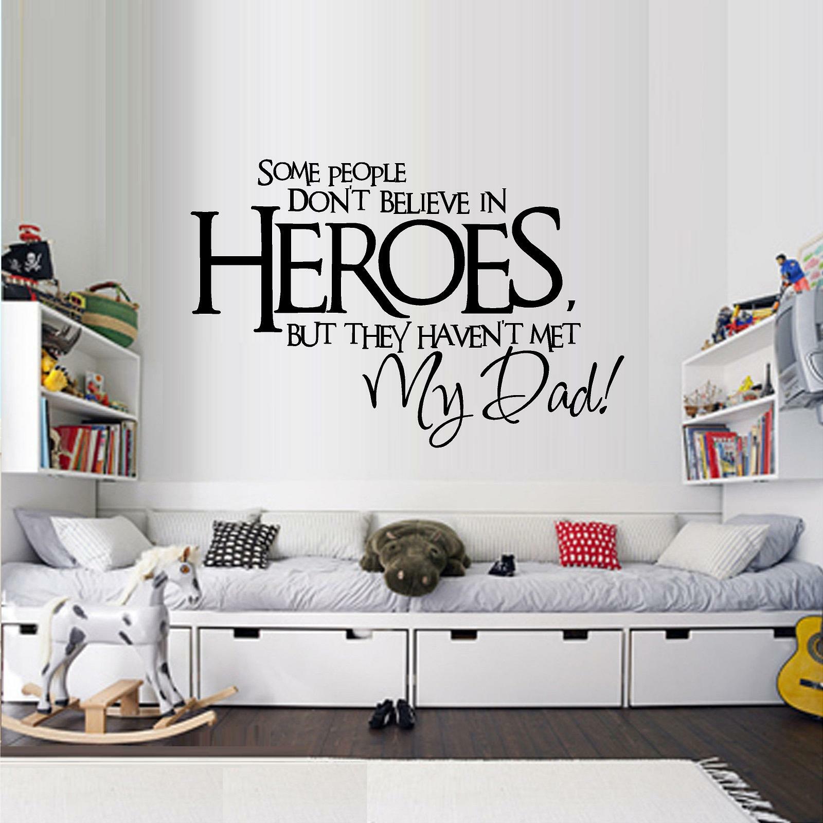 Some People Don’t Believe In Heroes Vinyl Decal Home Décor 12″ x 18″