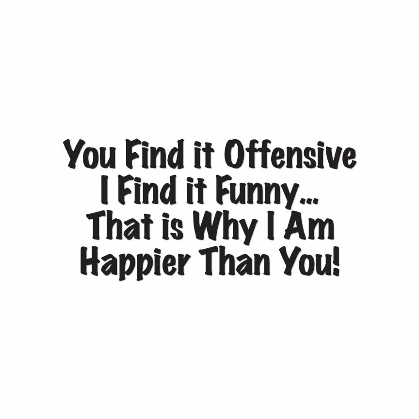 Find Offensive I Find Funny – Decal Sticker – Multiple Colors & Sizes – ebn4043