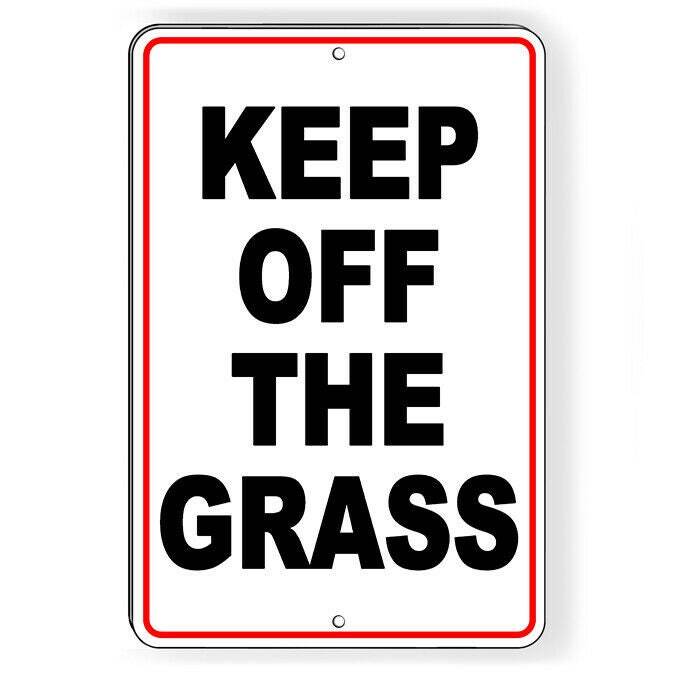 Keep Off The Grass Metal Sign or Decal Warning SW059 No Trespassing Stop