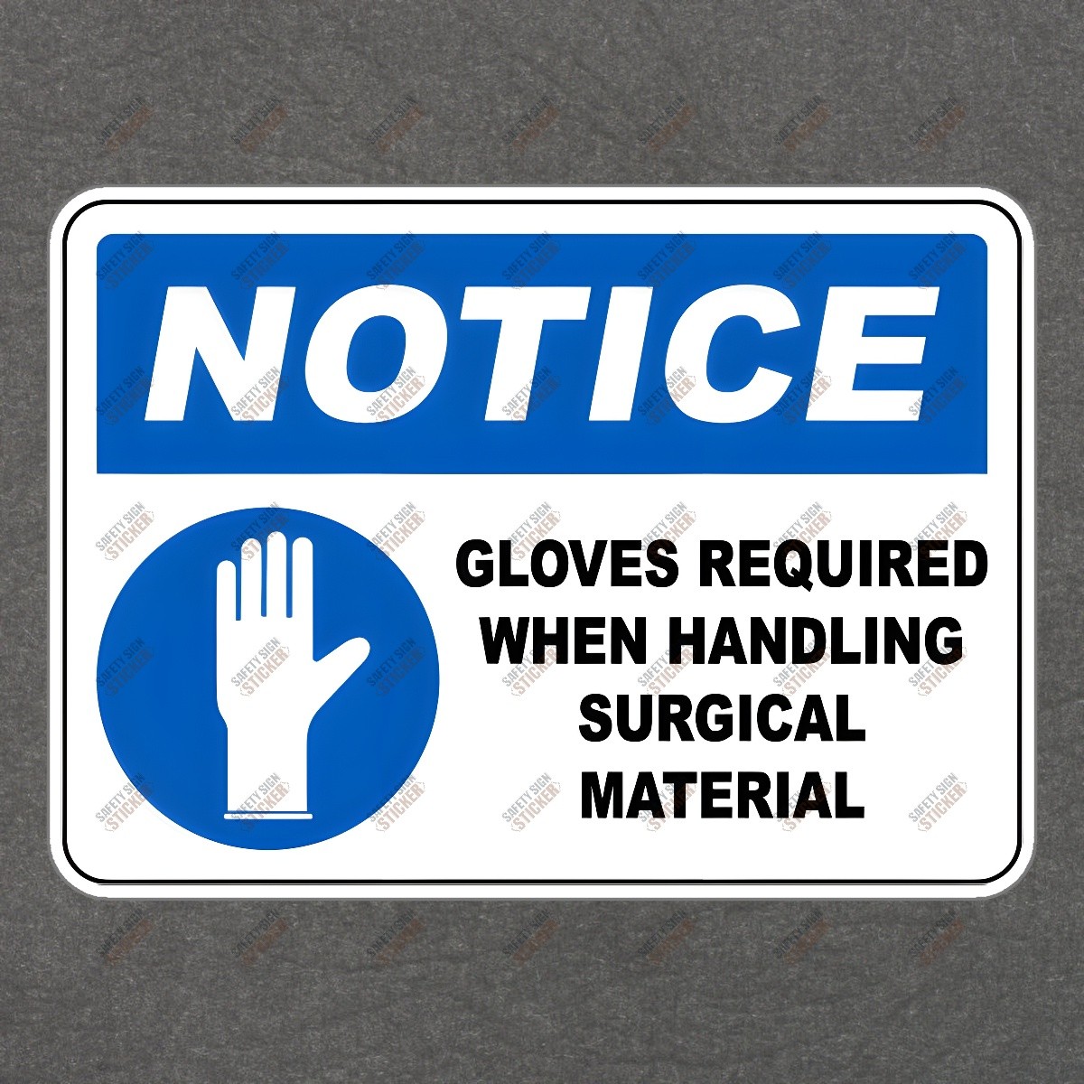 OSHA Compliant Notice Sticker Gloves Required When Handling Surgical #940486