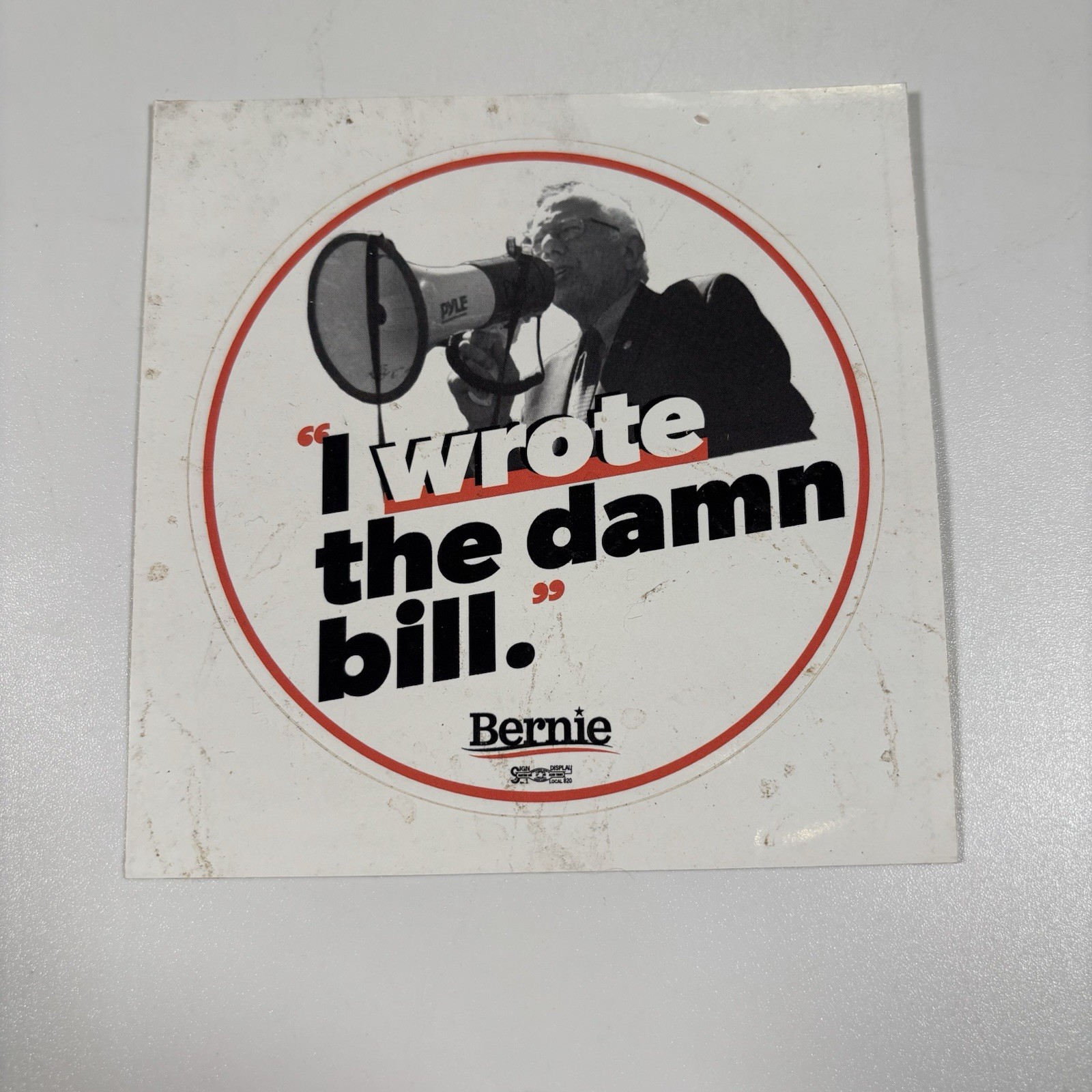 Bernie Sanders “I Wrote the Damn Bill” Campaign Sticker 2020 Socialism Politics