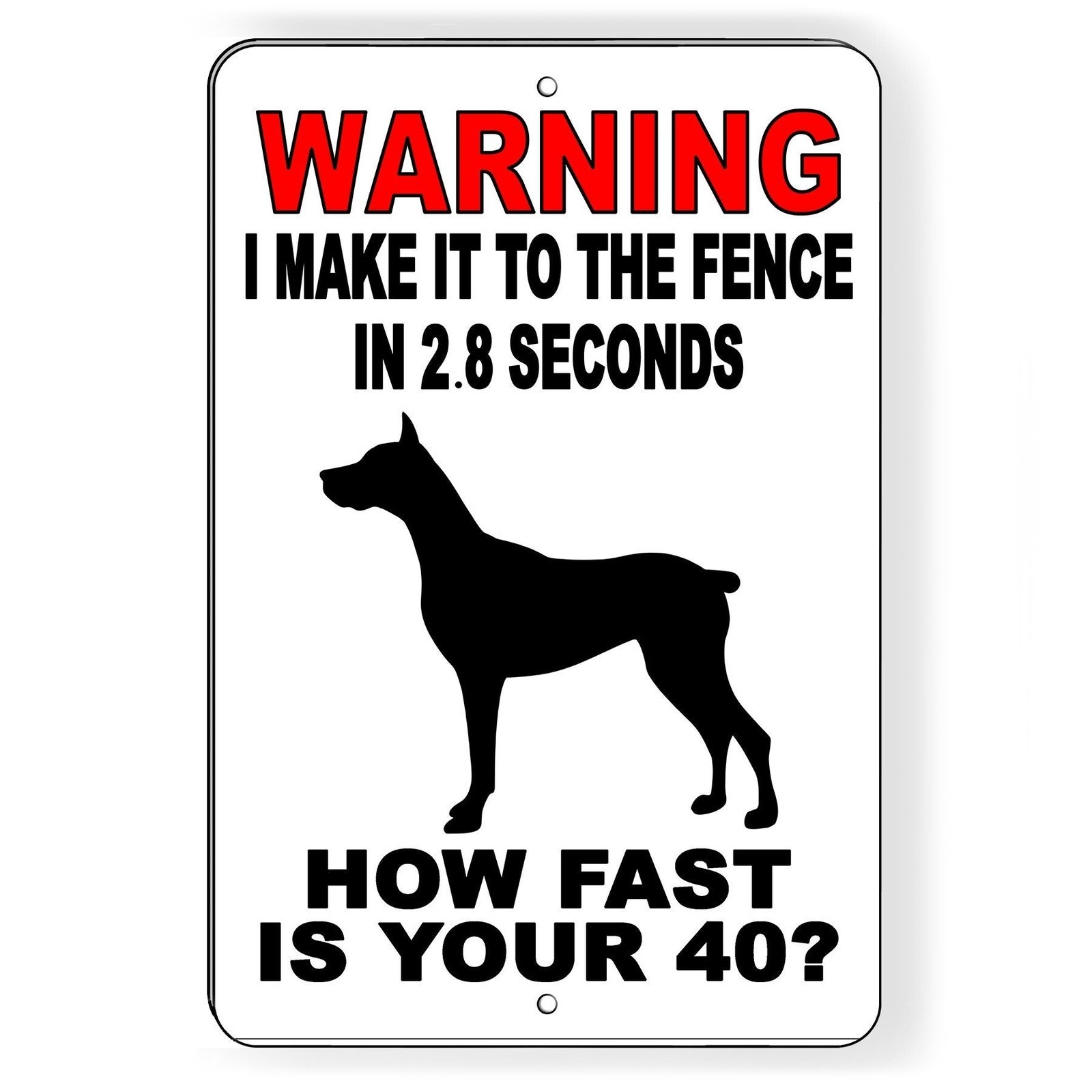 I Can Make It To The Fence In 2.8 Seconds How Fast Is Your 40? Sign / Decal