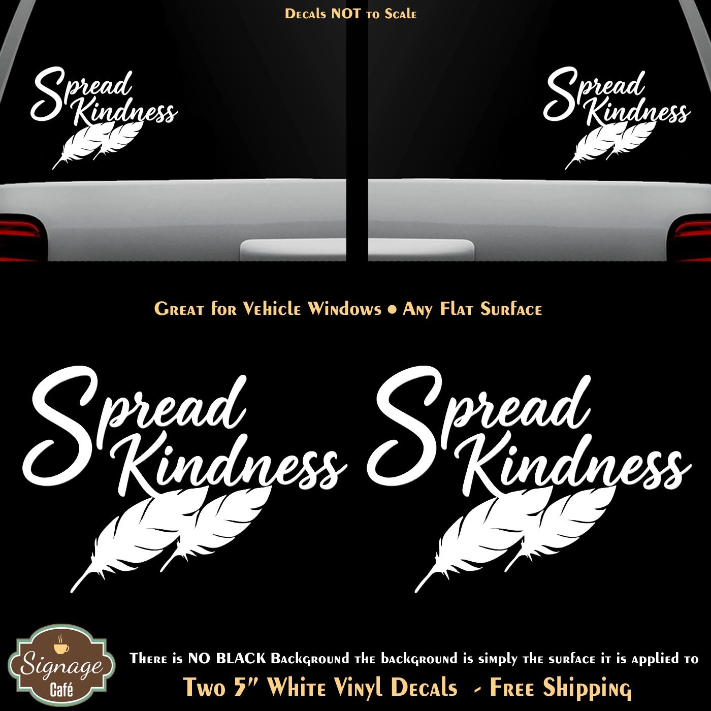 Spread Kindness Two 5″ White Decals Car Truck Windows Any Flat Surface