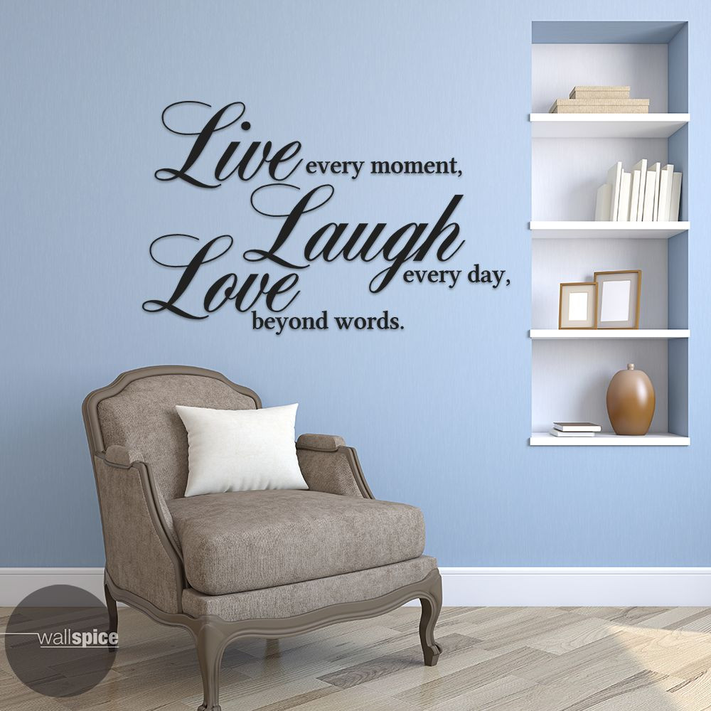 Live Every Moment Laugh Every Day Love Beyond Words Vinyl Wall Decal Sticker