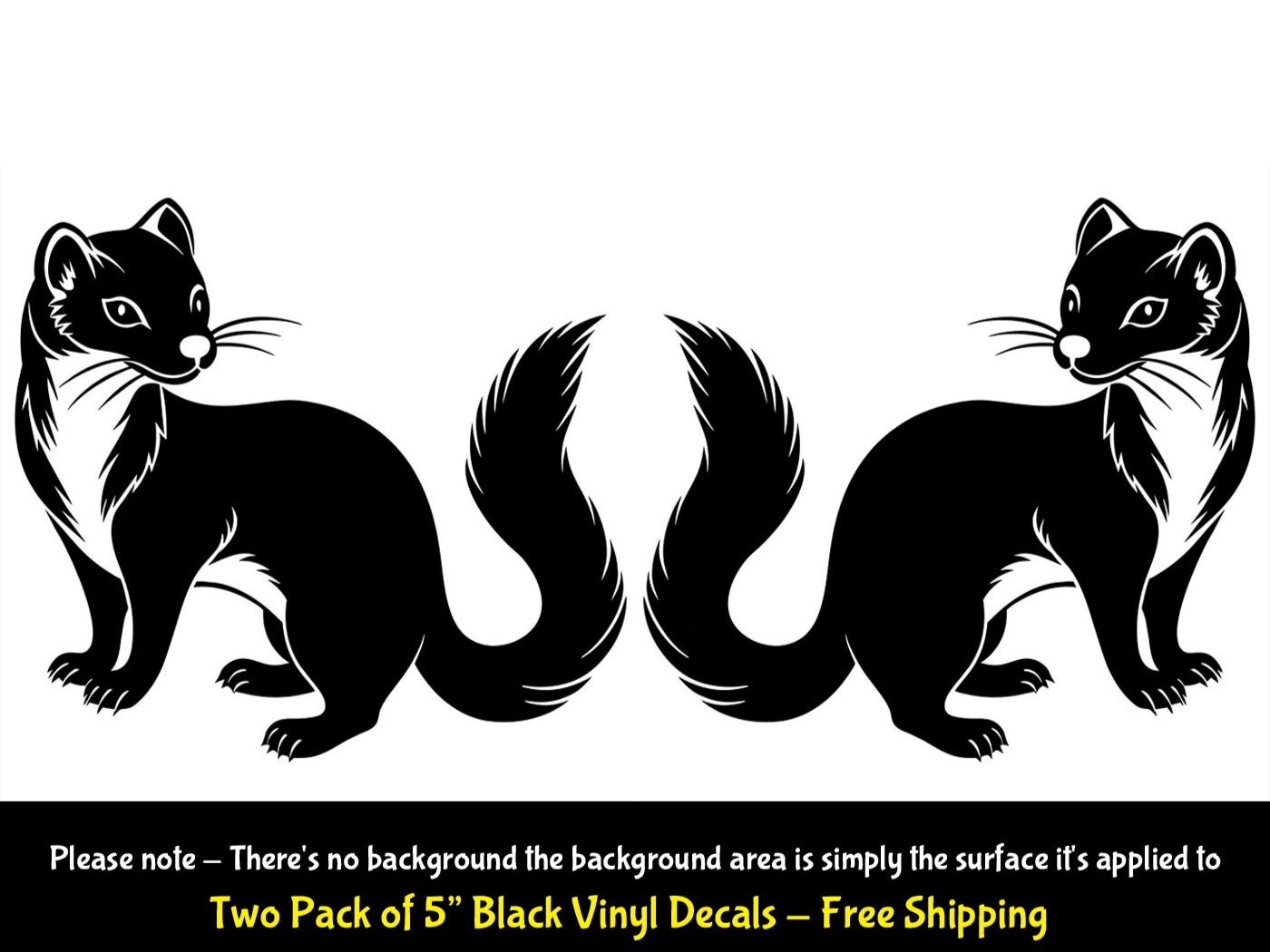 Ferret Weasel Stoat Mink Two 5″ Black Vinyl Decal Vehicle Any Flat Surface