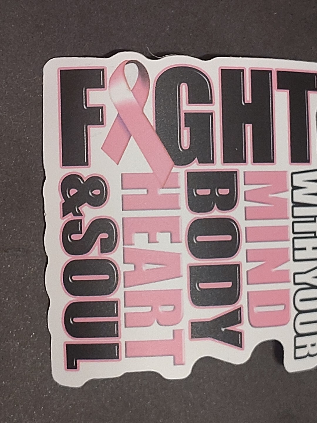 Breast Cancer Awareness Ribbon Sticker Fight With Your Mind To Body Heart & Soul
