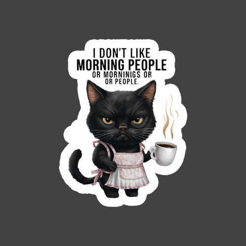 Cat Sticker Vinyl Decal I Dont Like Mornings Funny Coffee Grumpy Cat