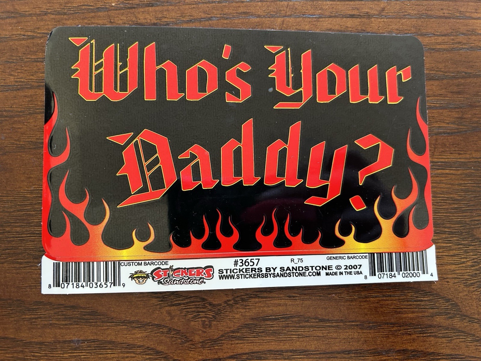 Who’s Your Daddy Vinyl Sticker Stickers By Sandstone 2007 #3657 Flames