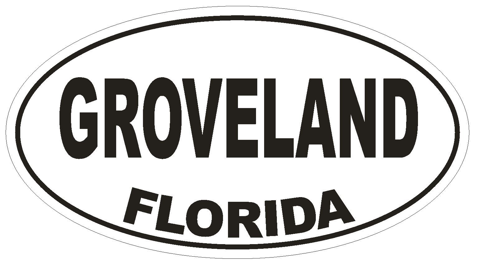 Groveland Florida Oval Bumper Sticker or Helmet Sticker D2635 Euro Oval Decal