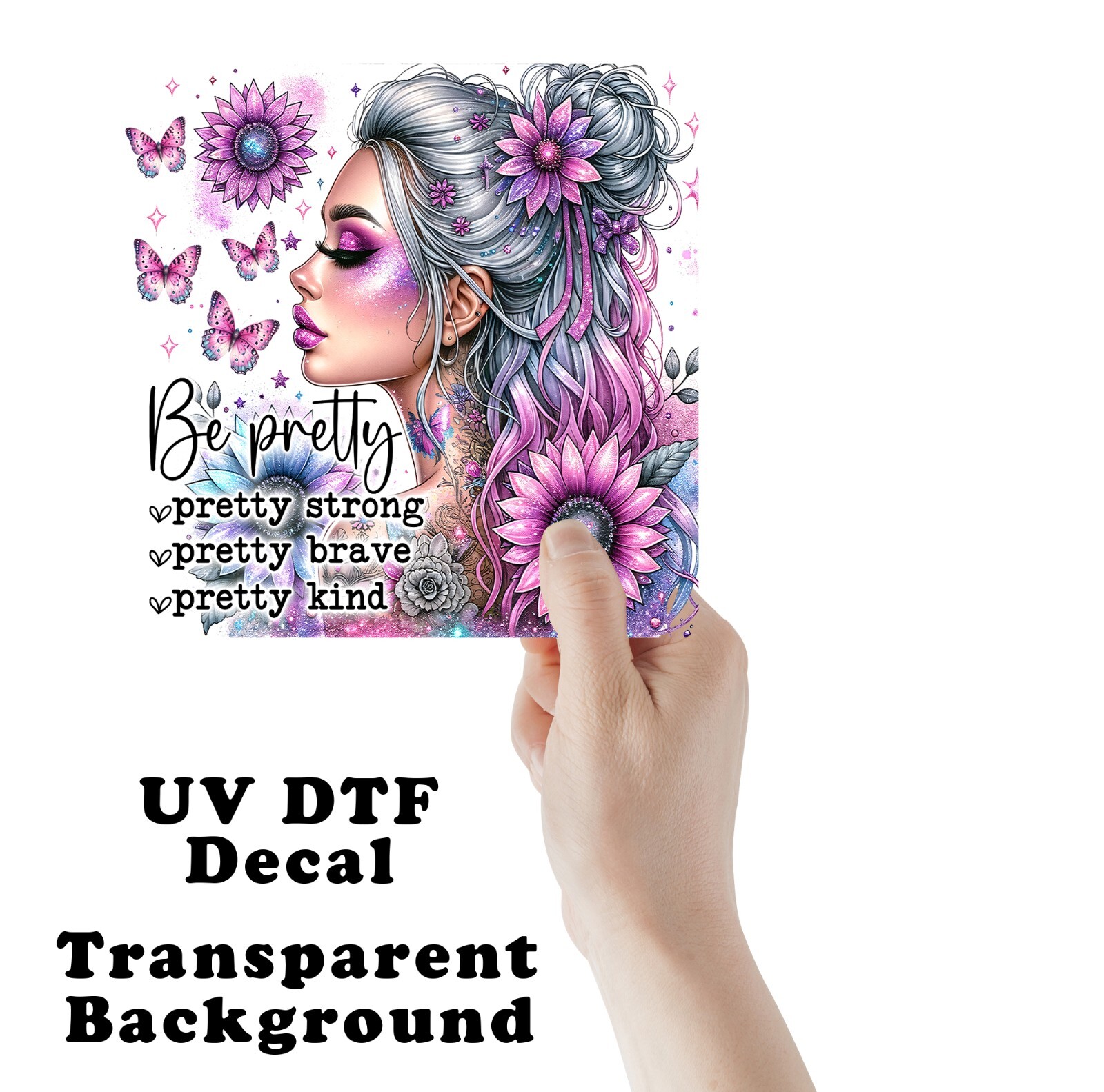 Be Pretty Positive Affirmation UV DTF Transparent Sticker / Decal