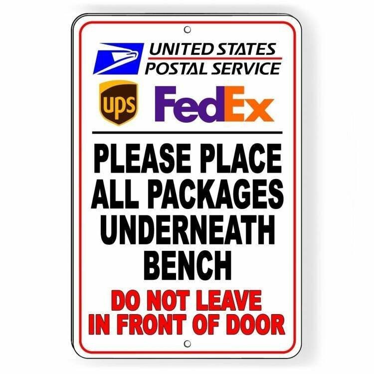 Deliver Packages Under Bench Do Not Leave In Front Of Door Sign / Decal Si107