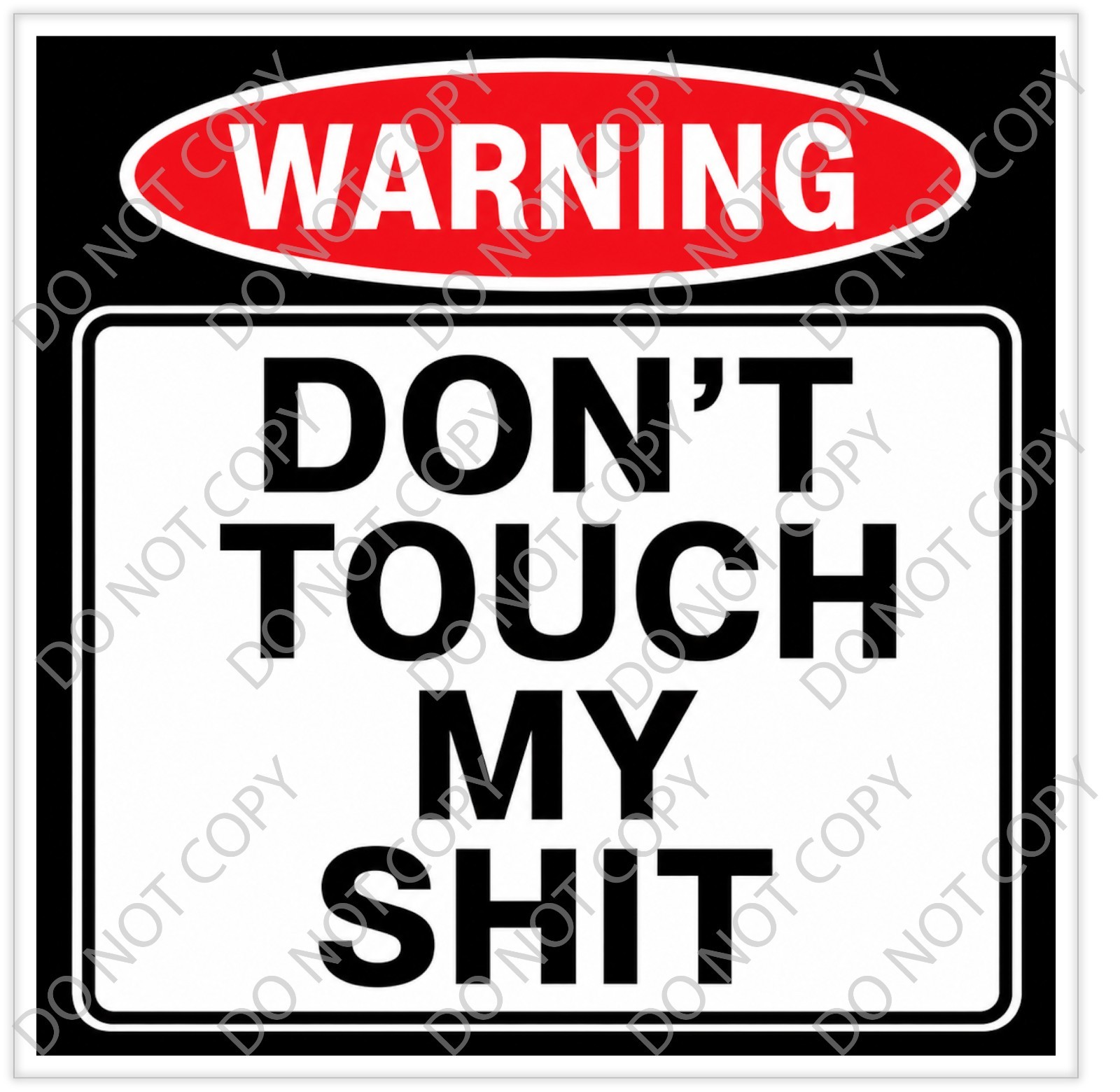 Laminated Vinyl Decal Die Cut Waterproof Sticker – Dont Touch Adult Humor