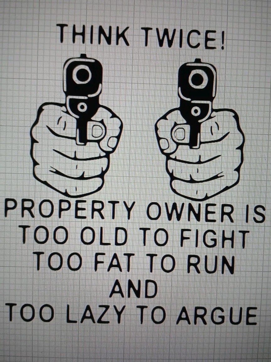 Think Twice Property Owner Is Old Fat Lazy Guns Decal