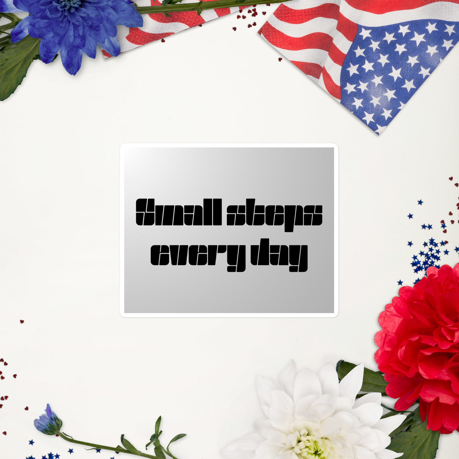 Small Steps Every Day Sticker – Persistence Motivation Quote
