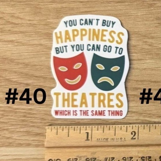 Happiness Theatre Quote Sticker 2.3 x 1.75 in Comedy Tragedy Masks Decor No40