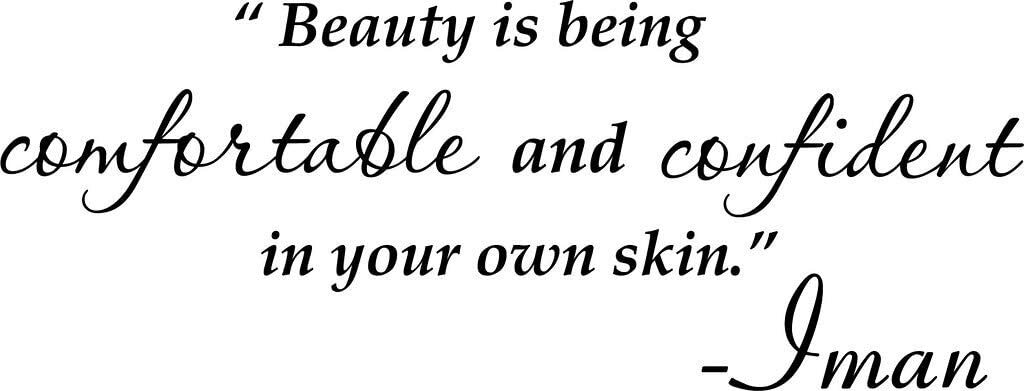 Beauty is Being Comfortable Imar Vinyl Wall Art Inspirational Quotes and Saying