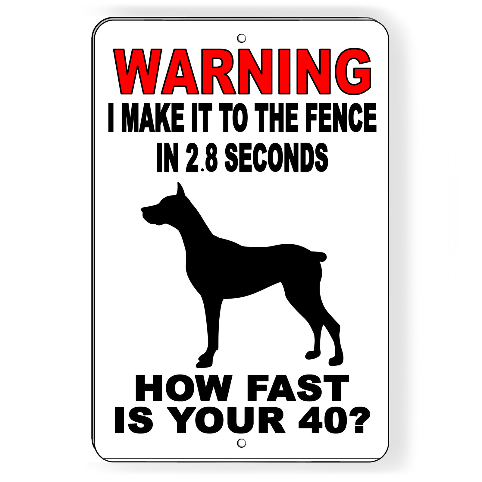 I Can Make It To The Fence In 2.8 Seconds How Fast Is Your 40? Sign / Decal