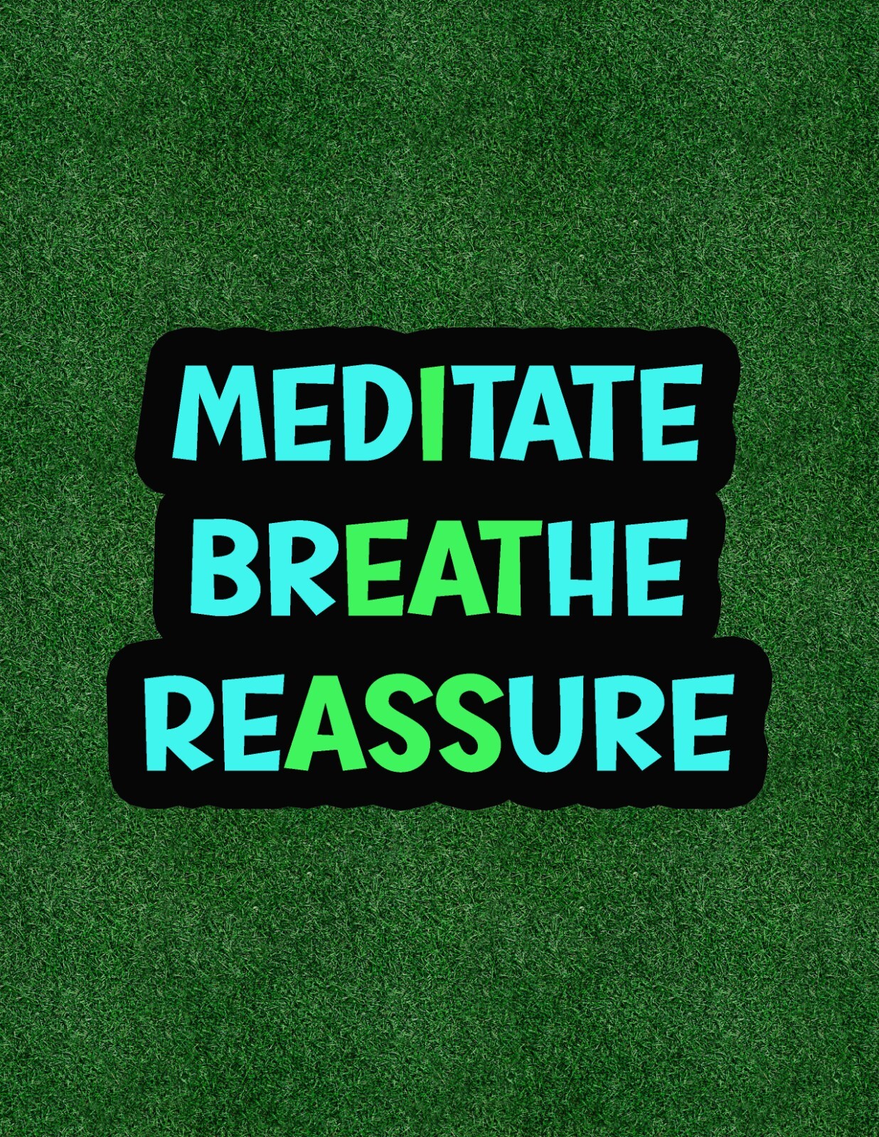 Meditate Breathe Reassure (I EAT ASS) waterproof vinyl sticker decal- many sizes