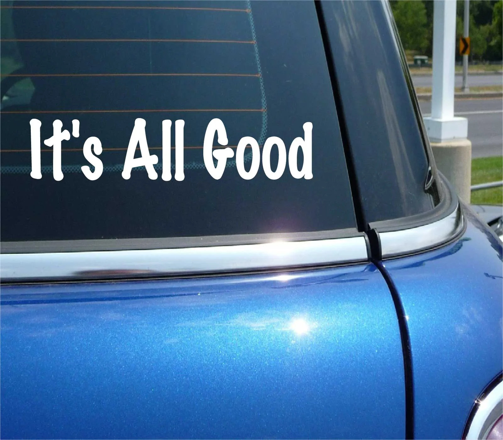 IT’S ALL GOOD DECAL STICKER FUNNY PEACE LOVE CHILL PEACEFUL CAR TRUCK