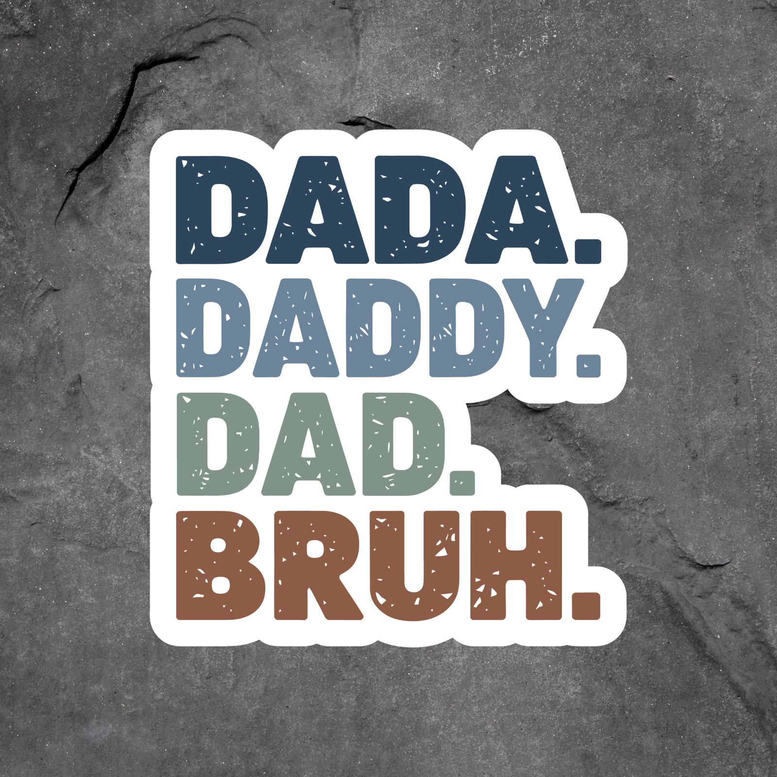Dad Sticker Vinyl Decal Dada Daddy Bruh Funny Father Humor Gift