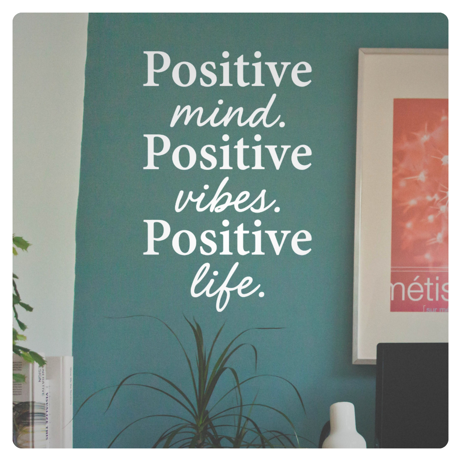 Positive Mind Vibes Wall Decal – Positive Affirmation Vinyl Sticker for Bedroom