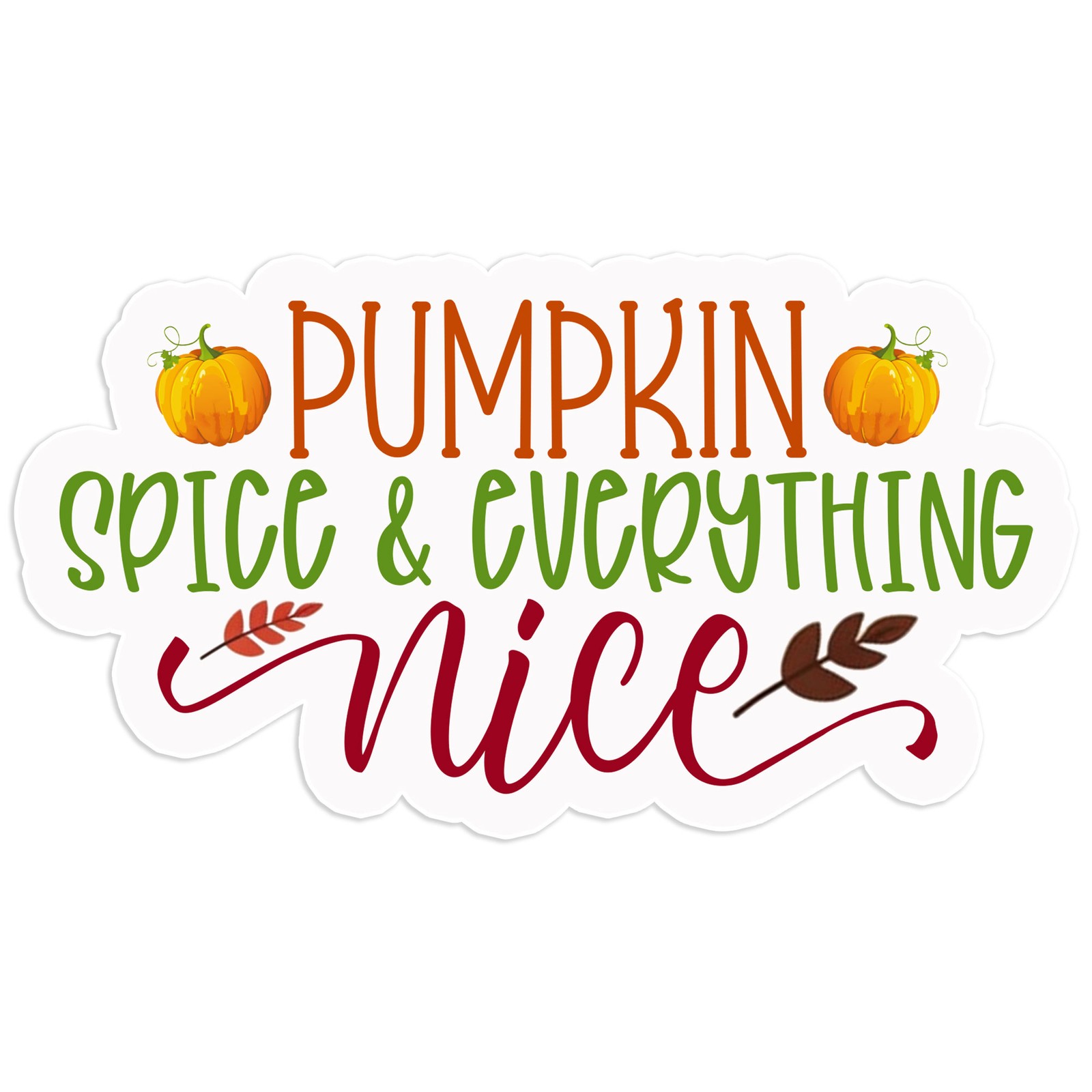 Pumpkin Spice Everything – Vinyl Decal Sticker – Car Window Laptop – #1102